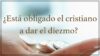 ¿Es obligatorio dar el diezmo en la iglesia? - salvo X gracia