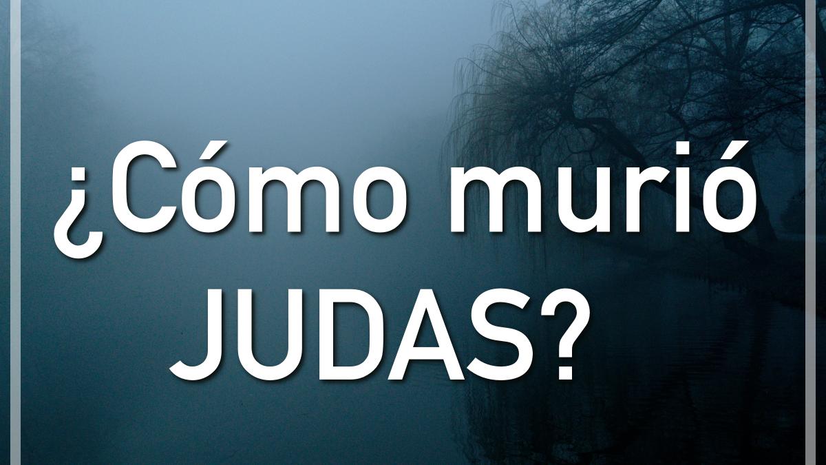 Featured image for “¿Cómo murió Judas?”