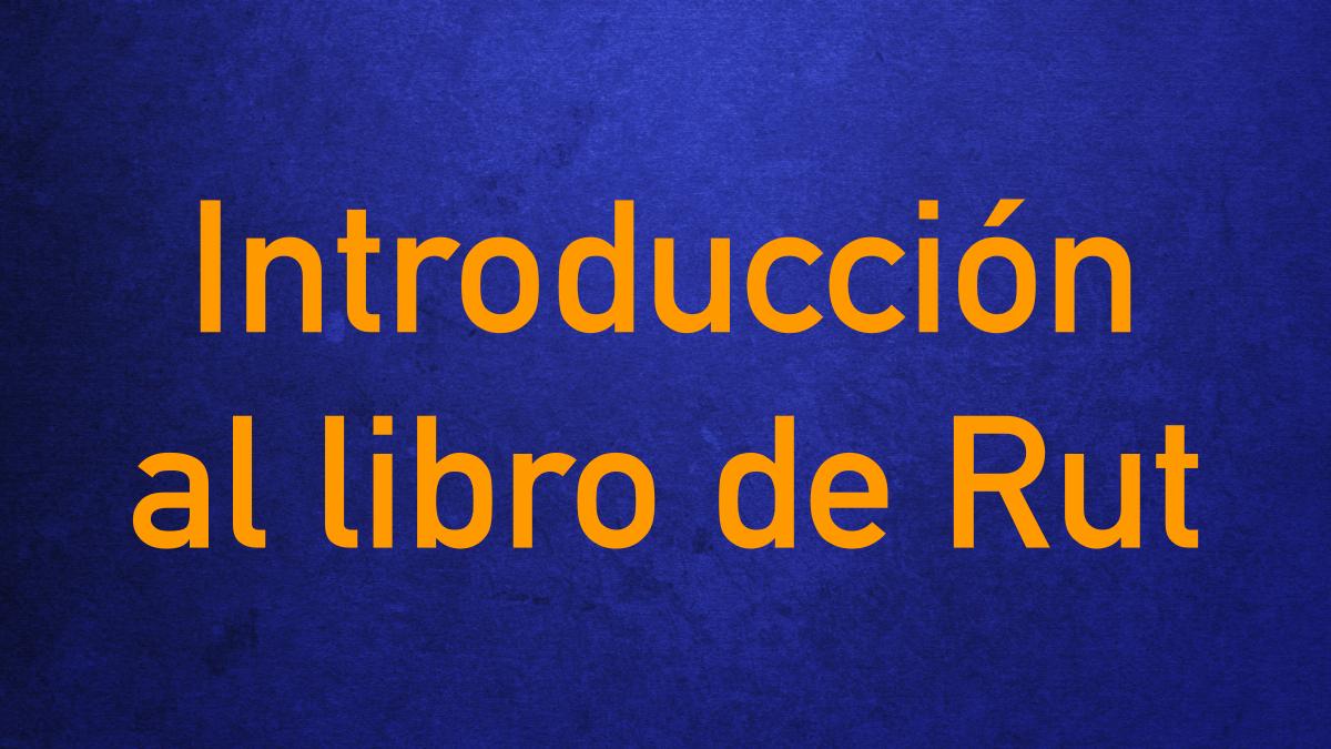 Featured image for “Introducción al libro de Rut”